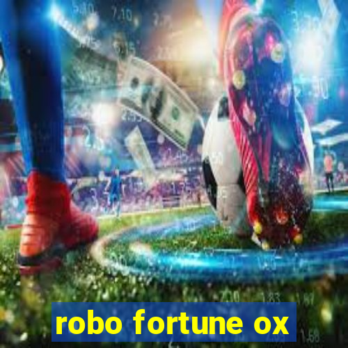 robo fortune ox